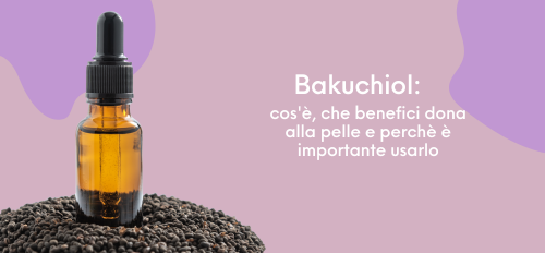 Bakuchiol: cos'è e perchè dovresti usarlo