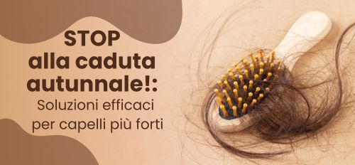 Stop alla caduta autunnale: soluzioni efficaci per capelli più forti