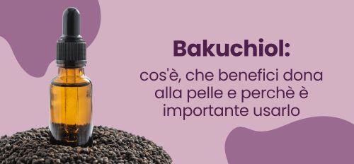 Bakuchiol: cos'è e perchè dovresti usarlo