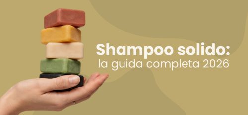 Shampoo solido: la guida completa 2026