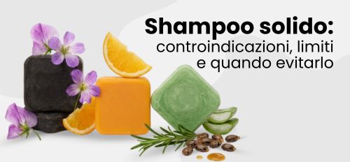 Shampoo solido: controindicazioni, limiti e quando evitarlo
